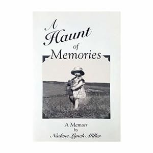A Haunt of Memories [Paperback] by Nadene Lynch Miller (Paperback)